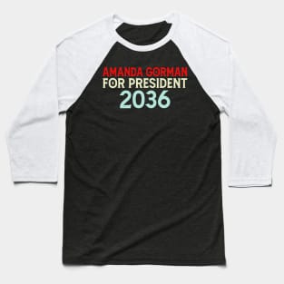 Amanda Gorman For President 2036 Baseball T-Shirt